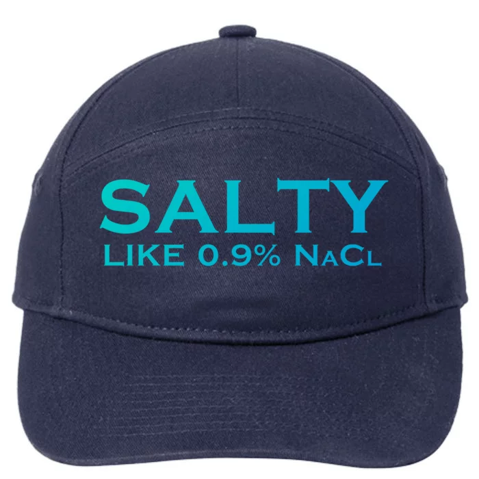 Salty Like Normal Saline 0 9 Nacl Nurse Medical Funny Wear Cool Gift 7-Panel Snapback Hat