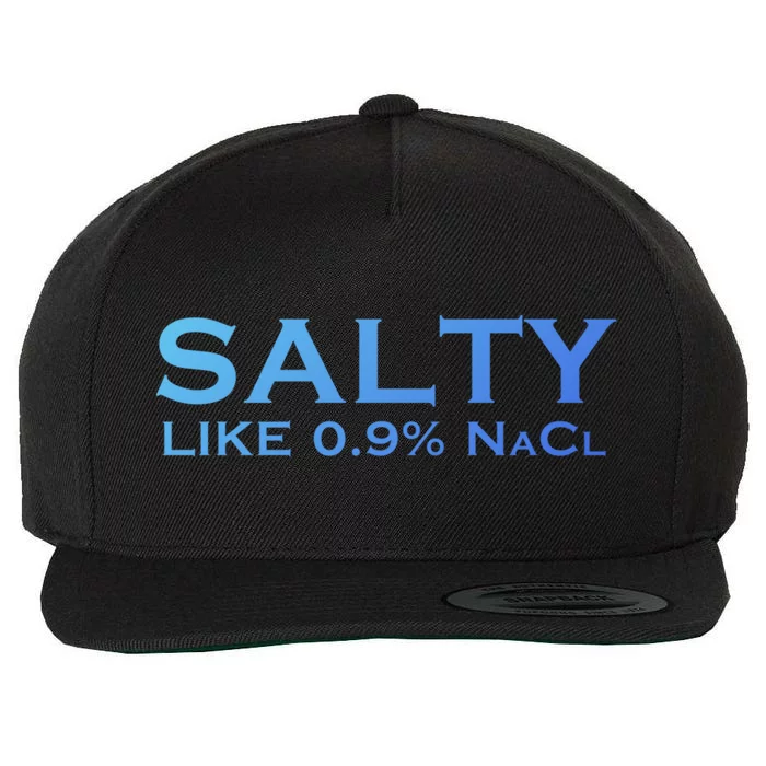 Salty Like Normal Saline 0 9 Nacl Nurse Medical Funny Wear Cool Gift Wool Snapback Cap