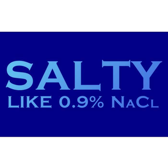 Salty Like Normal Saline 0 9 Nacl Nurse Medical Funny Wear Cool Gift Bumper Sticker