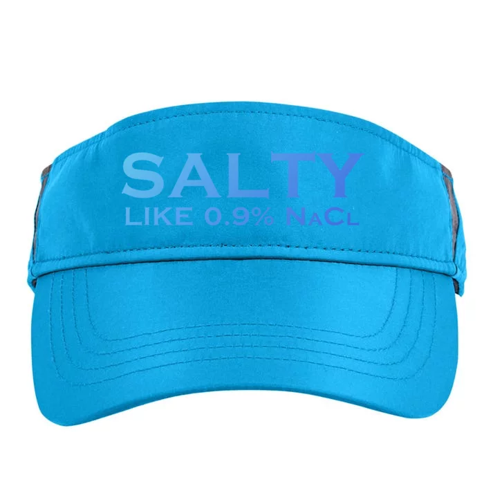 Salty Like Normal Saline 0 9 Nacl Nurse Medical Funny Wear Cool Gift Adult Drive Performance Visor