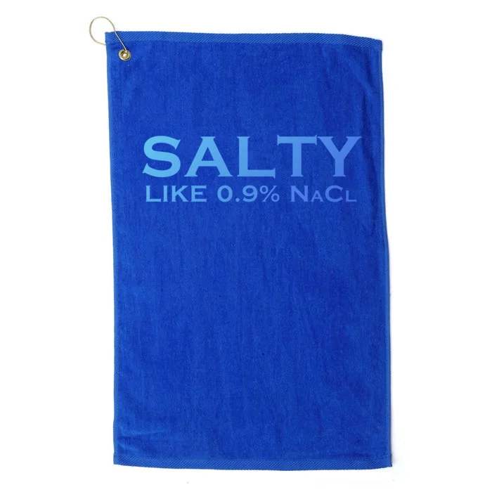 Salty Like Normal Saline 0 9 Nacl Nurse Medical Funny Wear Cool Gift Platinum Collection Golf Towel