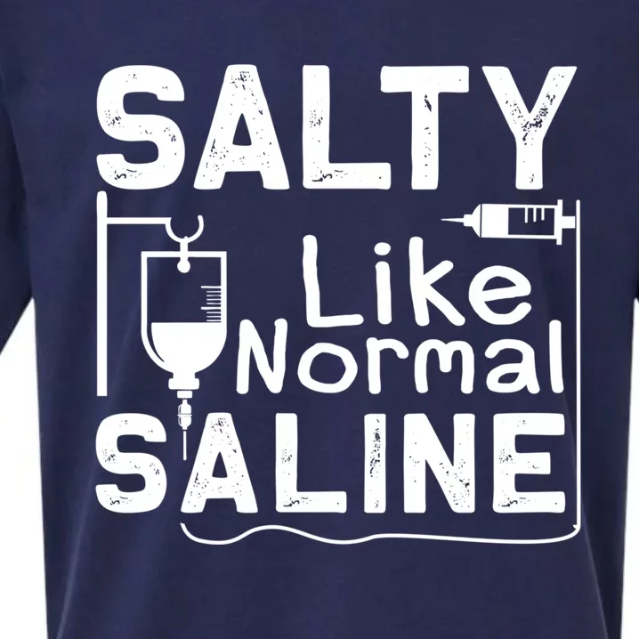 Salty Like Normal Saline Funny Nurse Gift Sueded Cloud Jersey T-Shirt