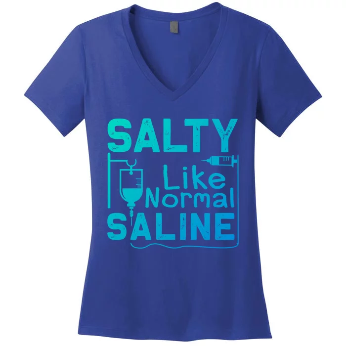 Salty Like Normal Saline Funny Nurse Gift Women's V-Neck T-Shirt