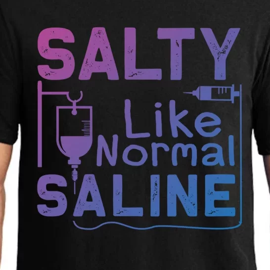 Salty Like Normal Saline Funny Nurse Gift Pajama Set