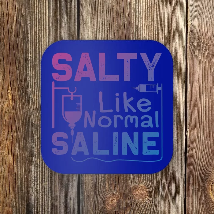 Salty Like Normal Saline Funny Nurse Gift Coaster