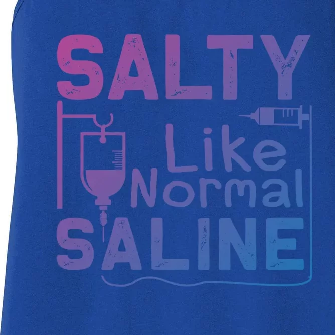 Salty Like Normal Saline Funny Nurse Gift Women's Racerback Tank