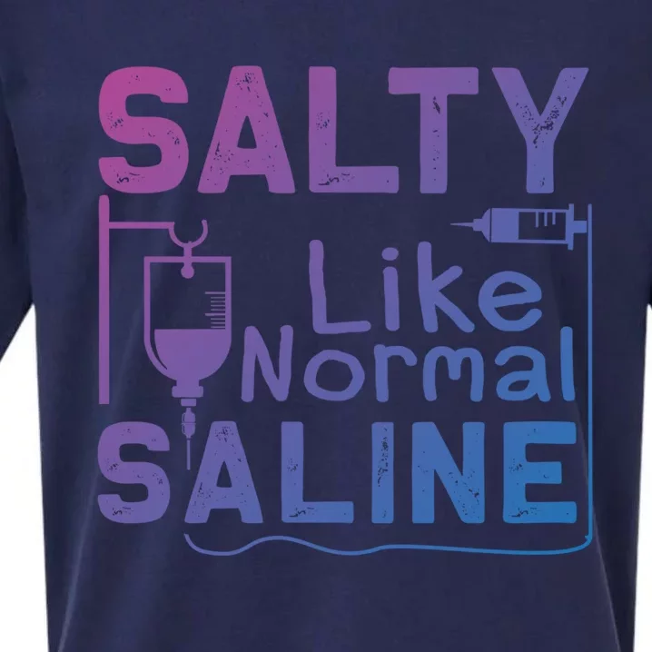 Salty Like Normal Saline Funny Nurse Gift Sueded Cloud Jersey T-Shirt