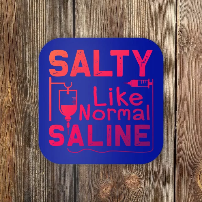 Salty Like Normal Saline Funny Nurse Gift Coaster