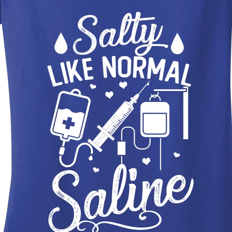 Salty Like Normal Saline Funny Nurse Gift Women's V-Neck T-Shirt