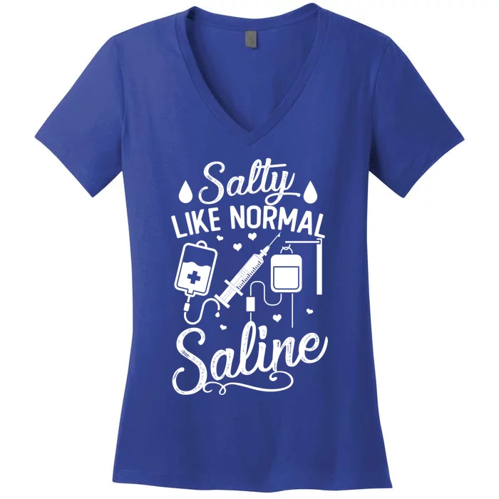 Salty Like Normal Saline Funny Nurse Gift Women's V-Neck T-Shirt