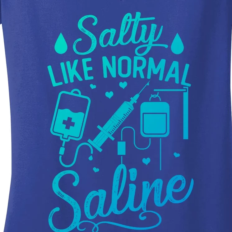 Salty Like Normal Saline Funny Nurse Gift Women's V-Neck T-Shirt