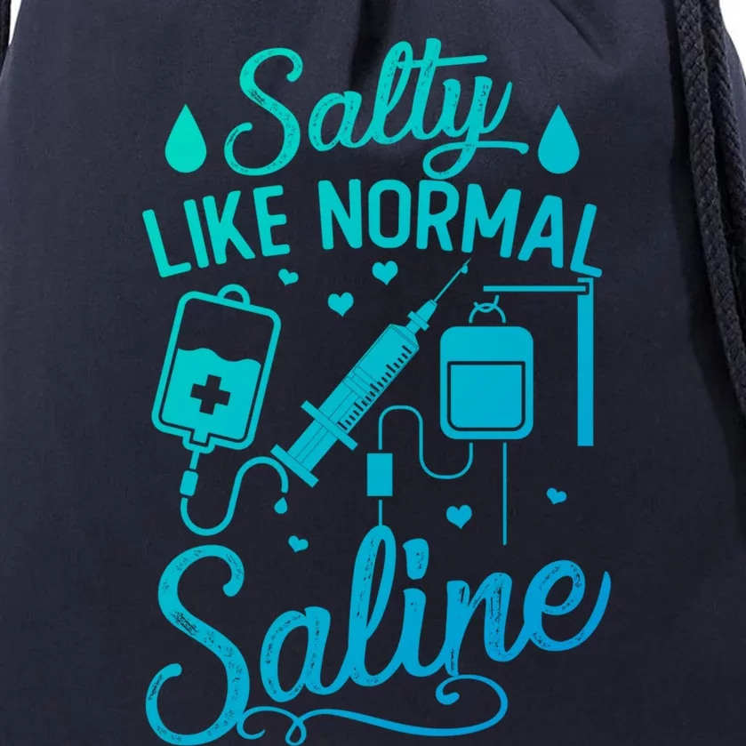 Salty Like Normal Saline Funny Nurse Gift Drawstring Bag