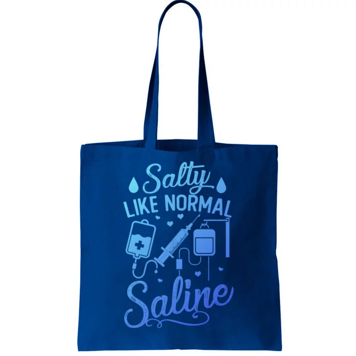 Salty Like Normal Saline Funny Nurse Gift Tote Bag