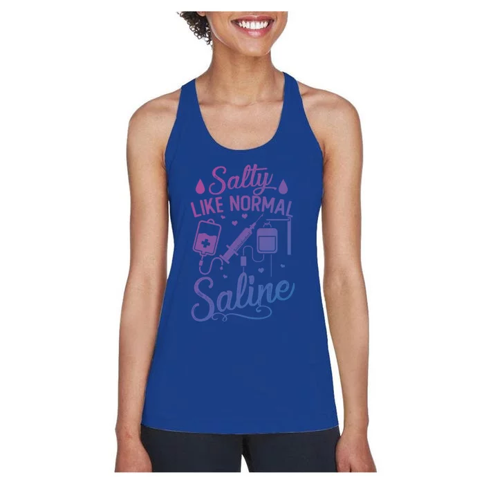 Salty Like Normal Saline Funny Nurse Gift Women's Racerback Tank