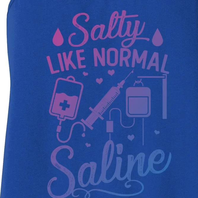 Salty Like Normal Saline Funny Nurse Gift Women's Racerback Tank