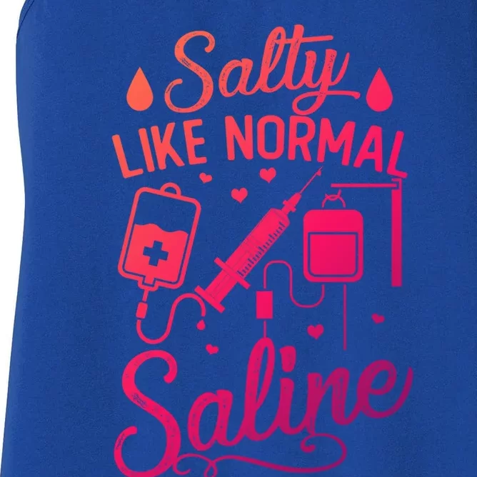 Salty Like Normal Saline Funny Nurse Gift Women's Racerback Tank