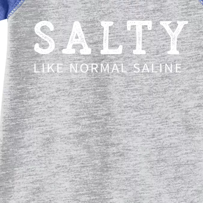 Salty Like Normal Saline Funny Nurse Novelty Gift Infant Baby Jersey Bodysuit