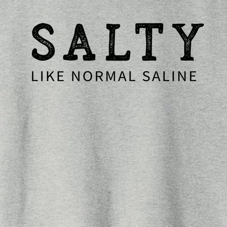 Salty Like Normal Saline Funny Nurse Novelty Gift Women's Crop Top Tee