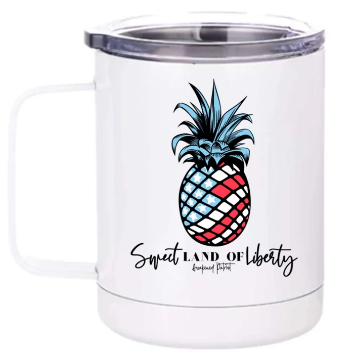 Sweet Land Of Liberty Patriotic Pineapple 4th Of July Gift Front & Back 12oz Stainless Steel Tumbler Cup