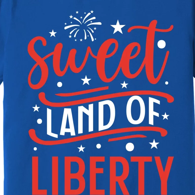 Sweet Land Of Liberty Gift Premium T-Shirt