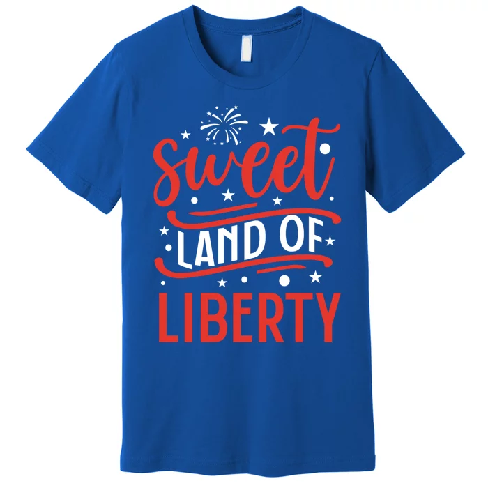 Sweet Land Of Liberty Gift Premium T-Shirt