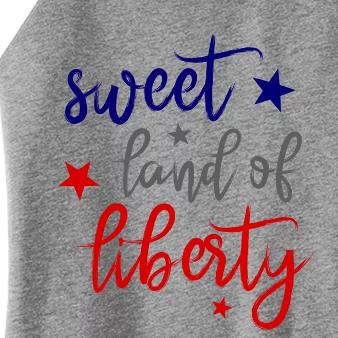 Sweet Land Of Liberty Cool Usa Independence Day Gift Women’s Perfect Tri Rocker Tank