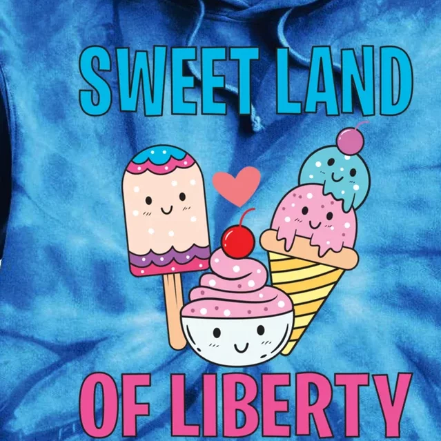 Sweet Land Of Liberty Meaningful Gift Tie Dye Hoodie