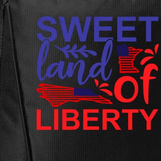 Sweet Land Of Liberty Patriotic American 4th Of July Gift City Backpack