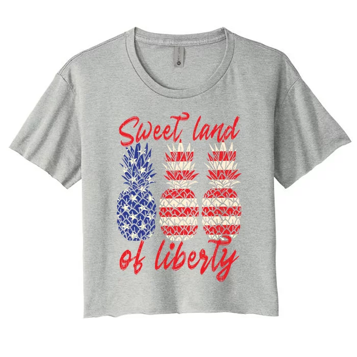 Sweet Land Of Liberty Pineapple Patriot Motive Memorial Day Cute Gift Women's Crop Top Tee