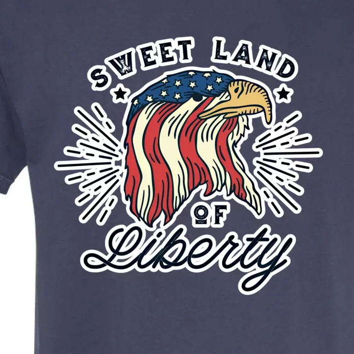 Sweet Land Of Liberty Eagle Usa Flag American Patriotic Gift Garment-Dyed Heavyweight T-Shirt