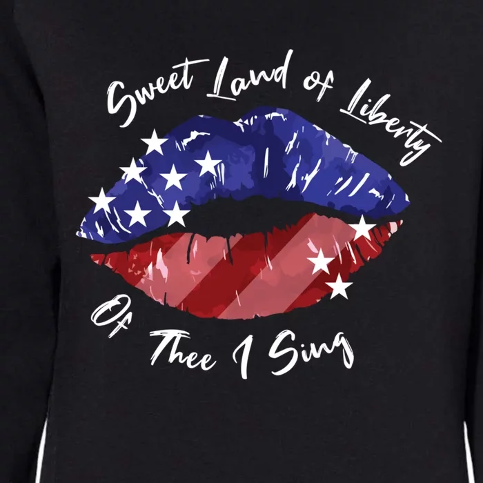 Sweet Land Of Liberty Of Thee I Sing Usa Lips 4th Of July Gift Womens California Wash Sweatshirt