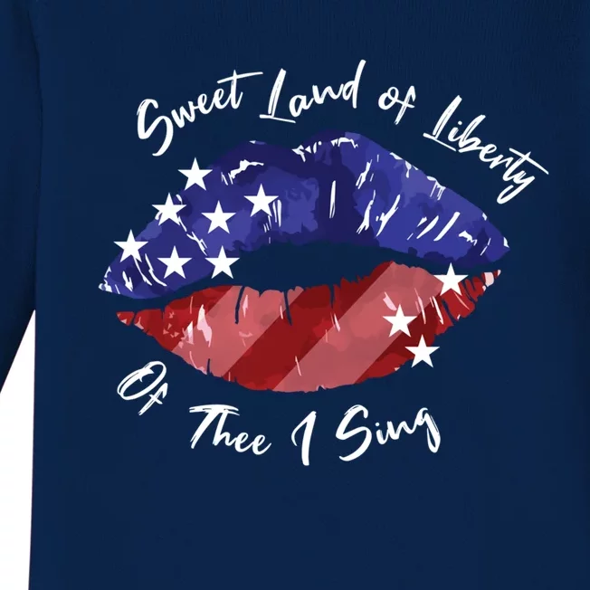 Sweet Land Of Liberty Of Thee I Sing Usa Lips 4th Of July Gift Baby Long Sleeve Bodysuit