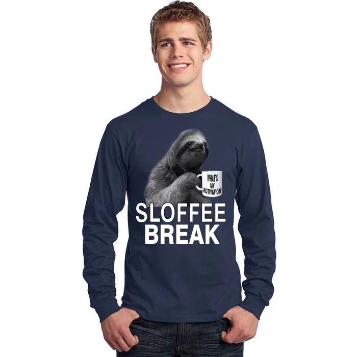 Sloffee Break What's My Motivation Tall Long Sleeve T-Shirt