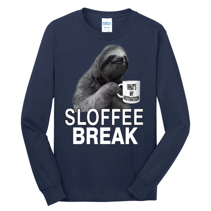 Sloffee Break What's My Motivation Tall Long Sleeve T-Shirt