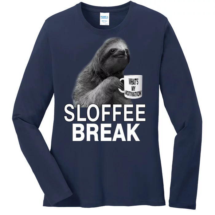 Sloffee Break What's My Motivation Ladies Long Sleeve Shirt