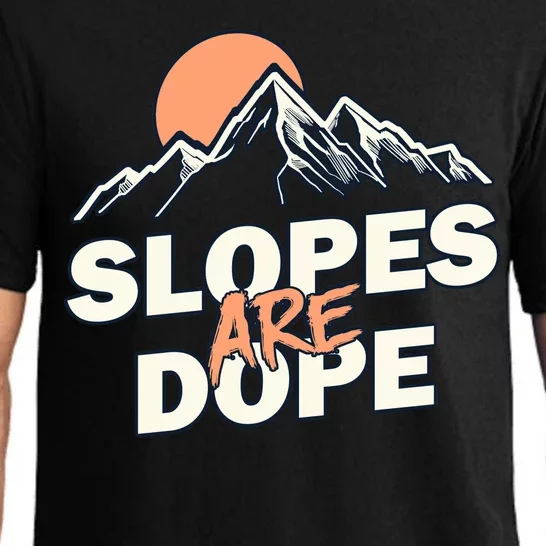 Slopes Are Dope Funny Skiing Pajama Set