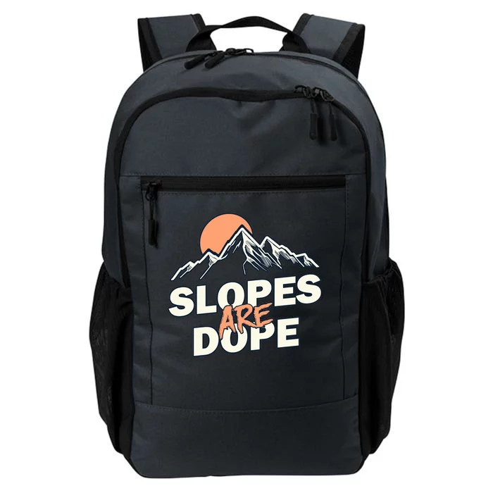 Slopes Are Dope Funny Skiing Daily Commute Backpack