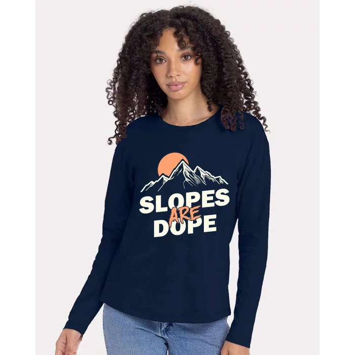 Slopes Are Dope Funny Skiing Womens Cotton Relaxed Long Sleeve T-Shirt