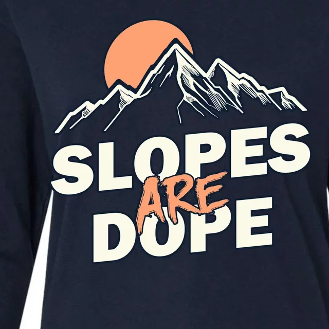 Slopes Are Dope Funny Skiing Womens Cotton Relaxed Long Sleeve T-Shirt