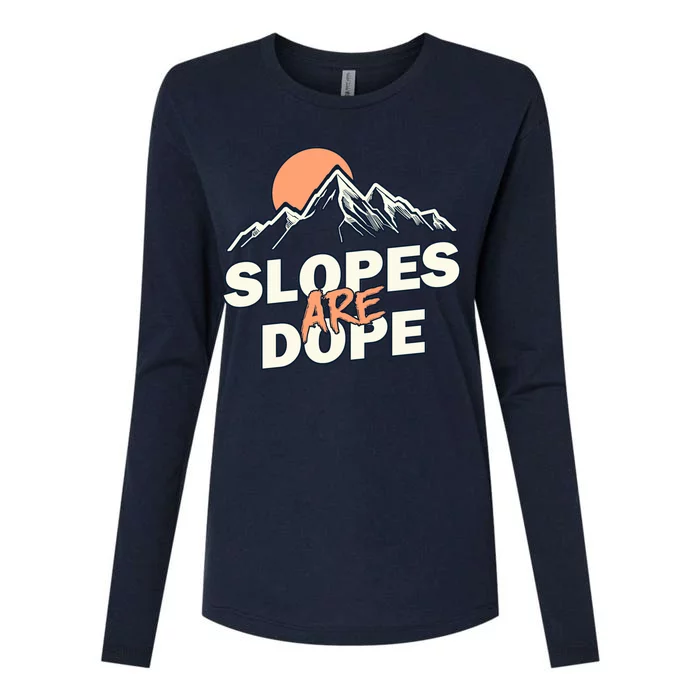 Slopes Are Dope Funny Skiing Womens Cotton Relaxed Long Sleeve T-Shirt