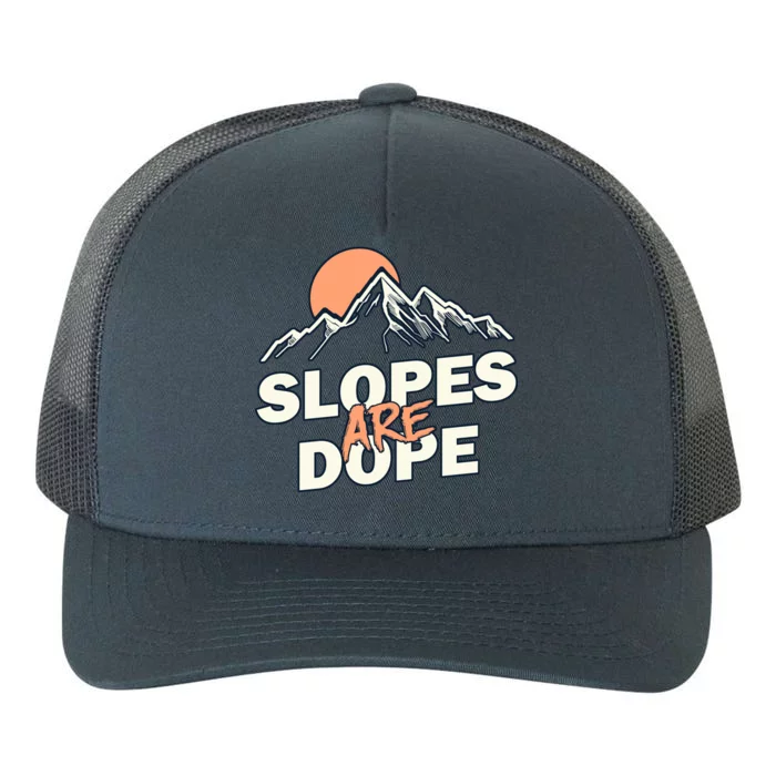 Slopes Are Dope Funny Skiing Yupoong Adult 5-Panel Trucker Hat