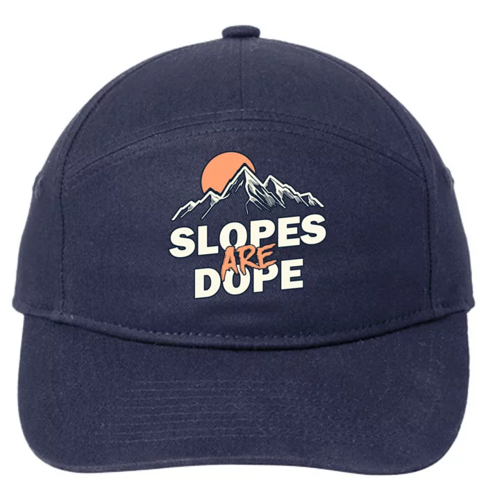 Slopes Are Dope Funny Skiing 7-Panel Snapback Hat