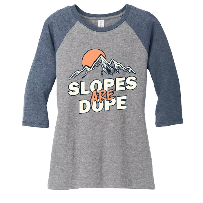 Slopes Are Dope Funny Skiing Women's Tri-Blend 3/4-Sleeve Raglan Shirt