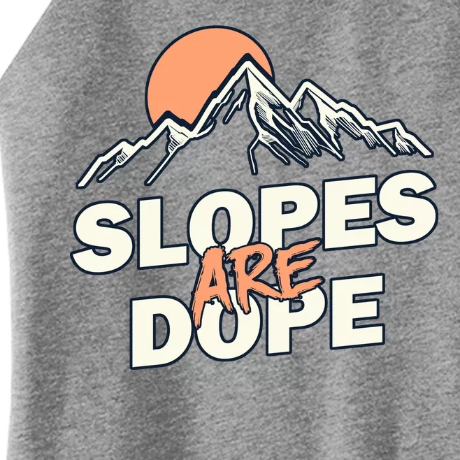 Slopes Are Dope Funny Skiing Women’s Perfect Tri Rocker Tank