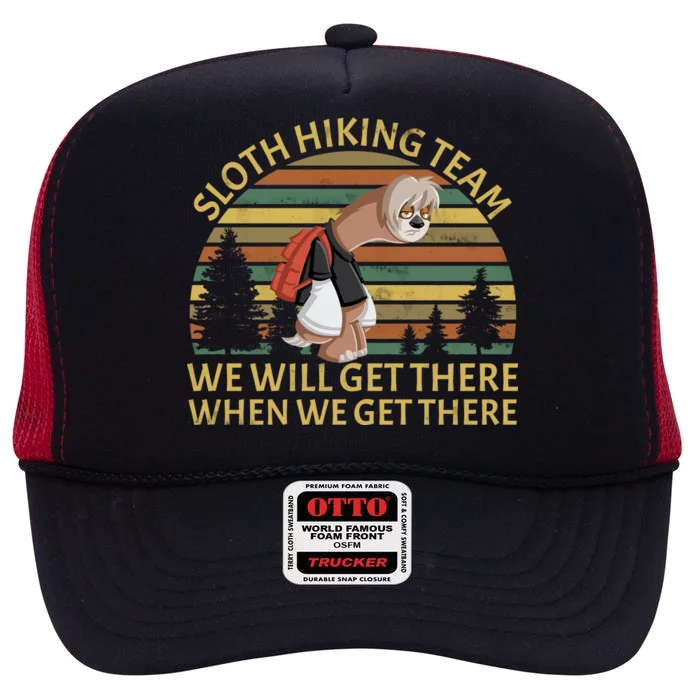 Sloth Hiking Team We Will Get There When We Get There High Crown Mesh Trucker Hat