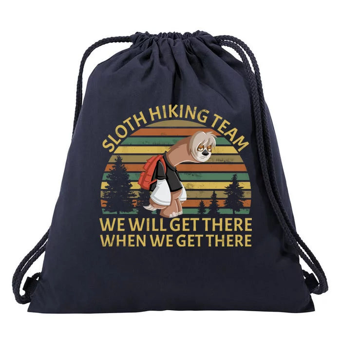 Sloth Hiking Team We Will Get There When We Get There Drawstring Bag