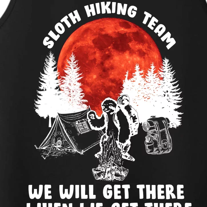 Sloth Hiking Team Will Get We There Funny Camping Performance Tank