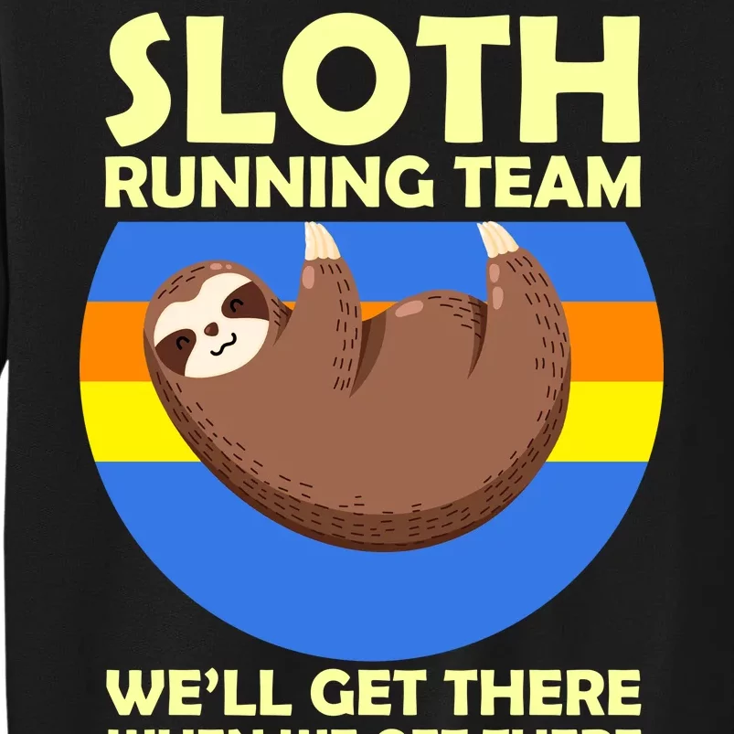 Sloth Running Team Tall Sweatshirt