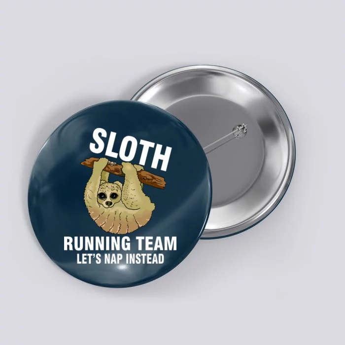 Sloth Running Team Let's Nap Instead Button