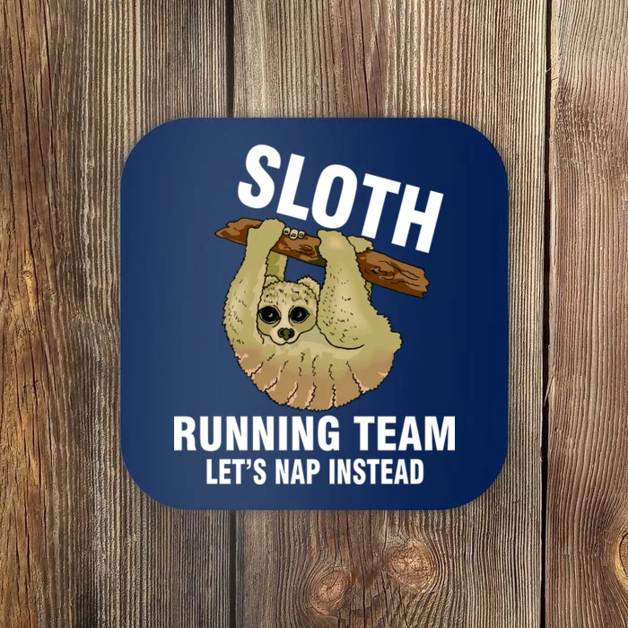 Sloth Running Team Let's Nap Instead Coaster